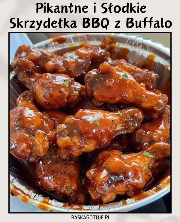 Pikantne i Słodkie Skrzydełka BBQ z Buffalo